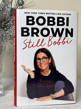 Still Bobbi: Lessons on Building a Beautiful Life by Bobbi Brown Hardcover